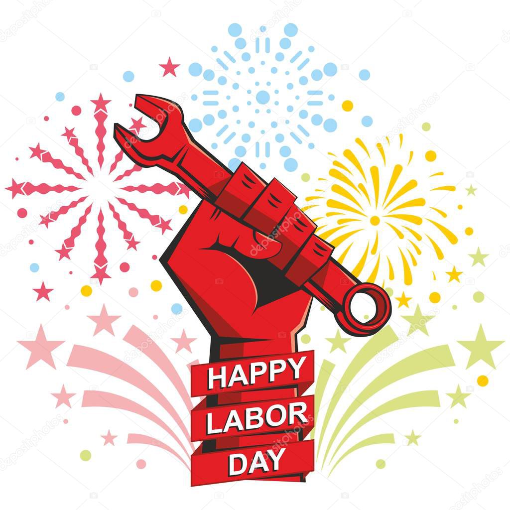 Labor day poster design with strong worker fist holding up wrench on the background of the festive fireworks. Illustration, vector