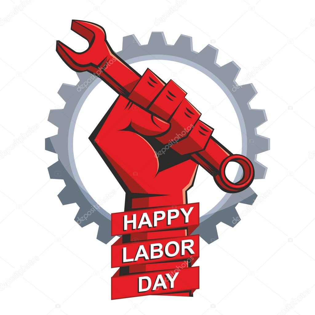 Happy labor day poster. A clenched fist with wrench on the background of gear wheel. Illustration, vector