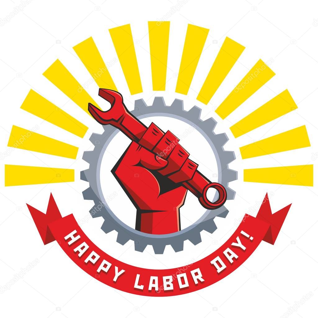 Happy labor day poster. A clenched fist with wrench on the background of gear wheel and the motto of ribbon with congratulation. Illustration, vector