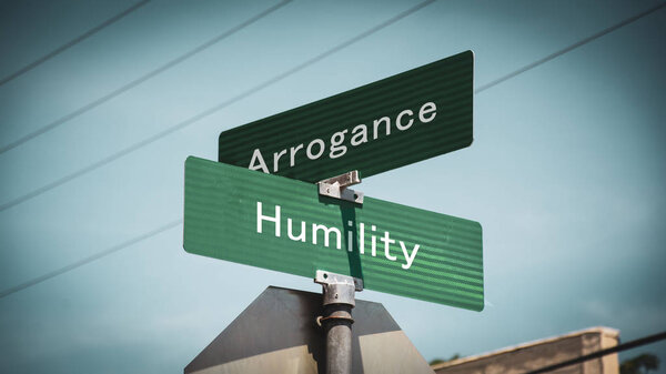 Street Sign Humility versus Arrogance
