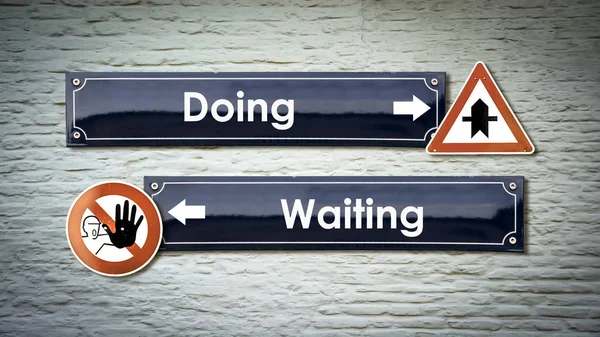 Street Sign to Doing versus Waiting — Stock Photo, Image