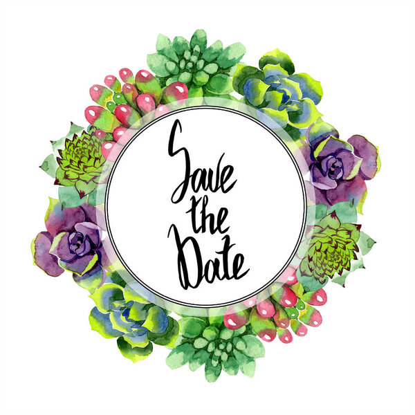 Amazing succulents. Save the Date handwriting monogram calligraphy. Watercolor background illustration. Frame border ornament wreath. Aquarelle hand drawing succulent plants.