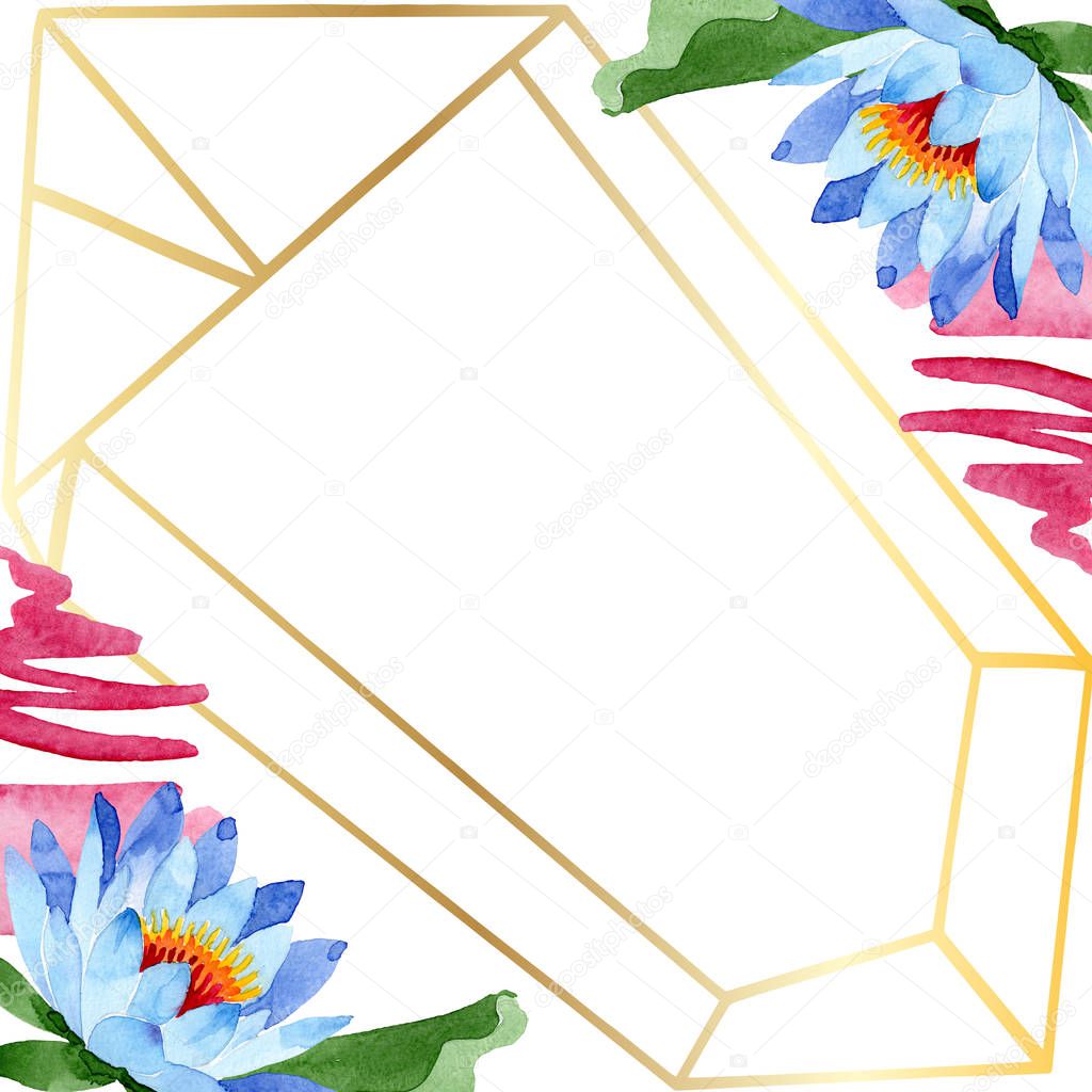 Beautiful blue lotus flowers isolated on white. Watercolor background illustration. Watercolour aquarelle. Frame border ornament. Crystal diamond rock jewelry mineral.