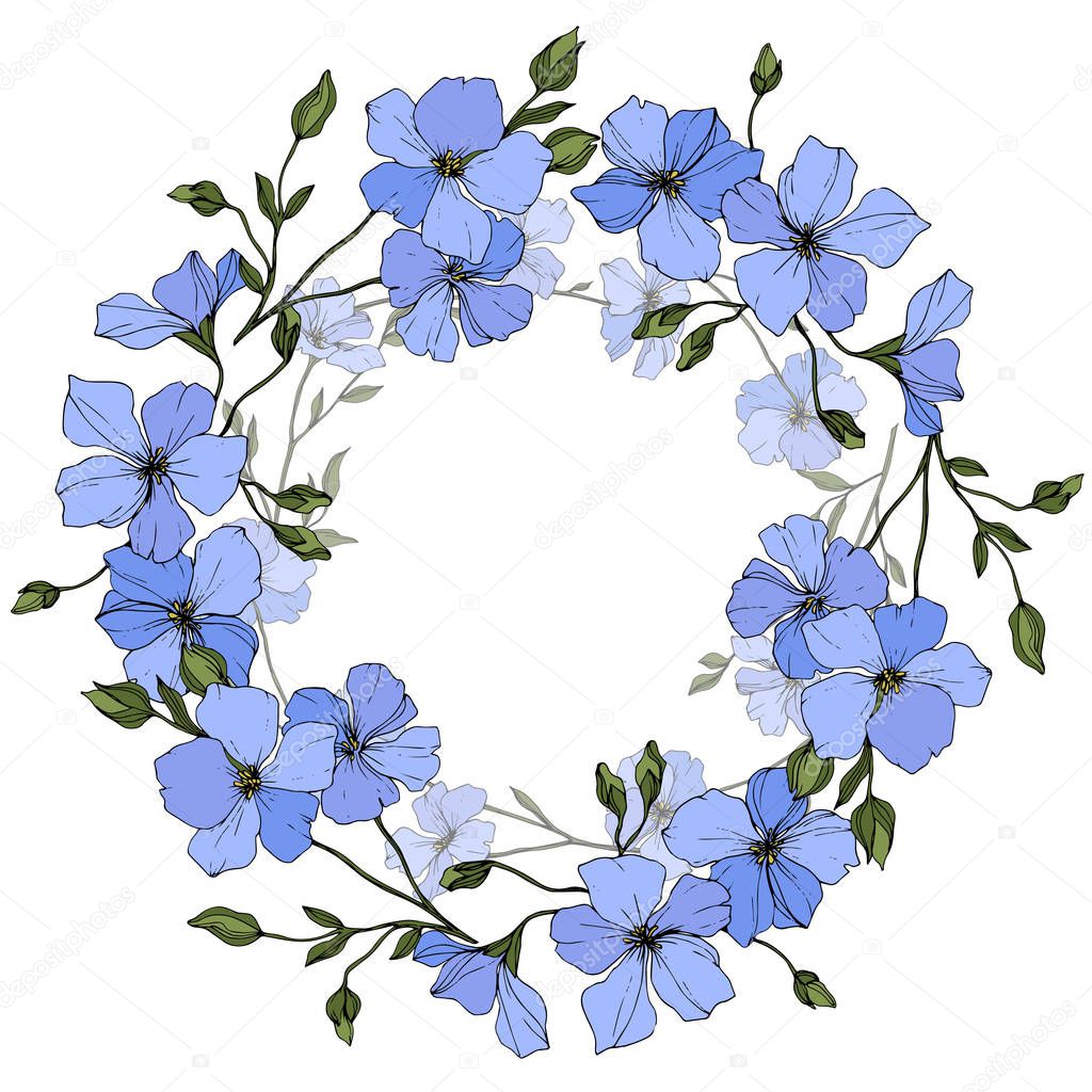 Vector. Blue flax flowers with green leaves isolated on white background. Engraved ink art. Frame floral wreath.