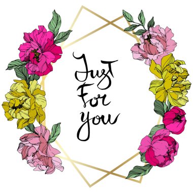 Vector Pink and yellow peonies. Wildflowers isolated on white. Engraved ink art. Floral frame border with 'just for you' lettering clipart