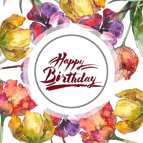 Yellow and red tulips watercolor background illustration set. Frame border ornament with happy birthday lettering.