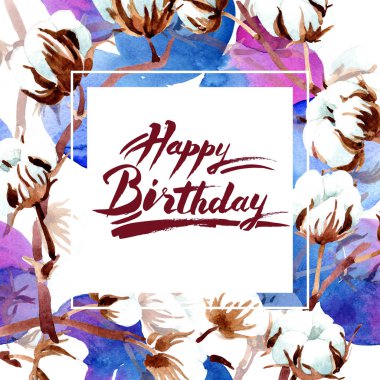 Pamuk botanik çiçek. Suluboya arka plan illüstrasyon küme. Çerçeve kenarlığı süsleme.