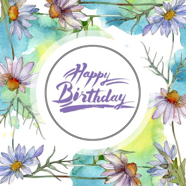 chamomiles and daisies with green leaves watercolor illustration set, frame border ornament with happy birthday lettering clipart