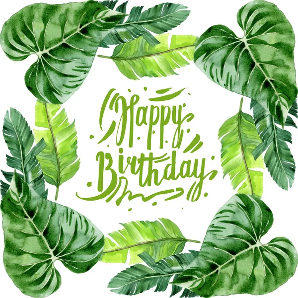 Exotic tropical hawaiian palm tree leaves isolated on white. Watercolor background illustration set. Frame ornament with happy birthday lettering.
