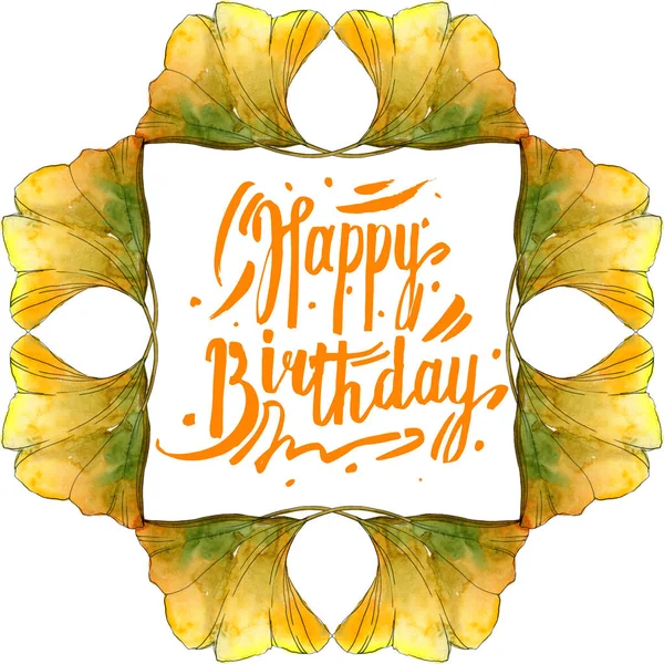 Gelbe und grüne Ginkgo Biloba Blätter Aquarell isolierte Illustration Set. Rahmen Randschmuck mit Happy Birthday Schriftzug. — Stockfoto