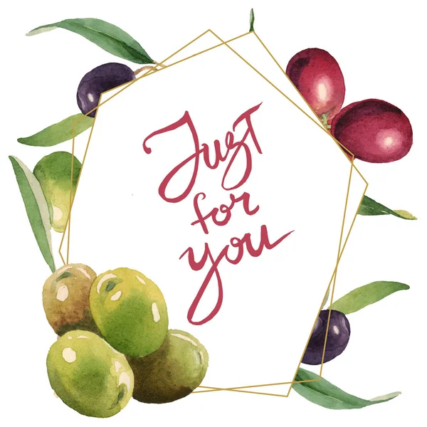 Fresh olives with green leaves isolated on white watercolor background illustration. Frame ornament with just for you lettering. — Stock Photo
