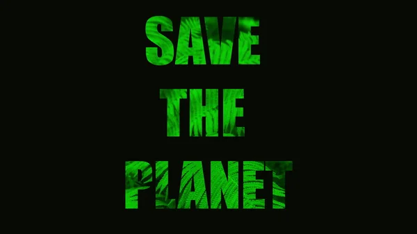 As palavras "Salvem o planeta" estão a falhar. As palavras Salve o planeta em um fundo de plantas. Falha no sistema de transmissão de imagens. — Fotografia de Stock