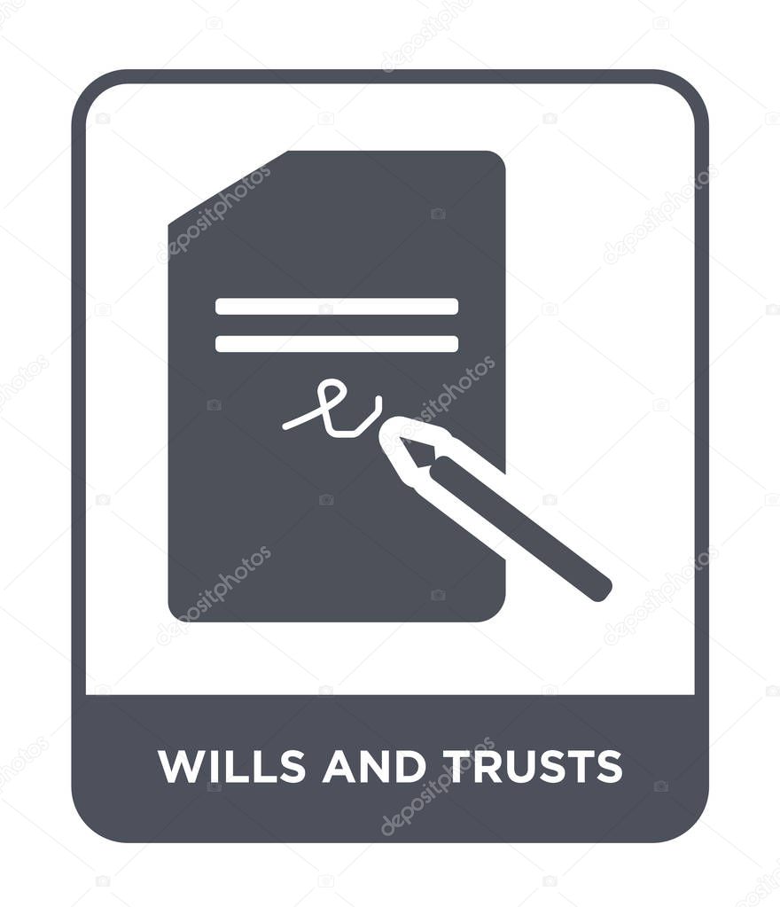 Wills and trusts icon in trendy design style. wills and trusts icon isolated on white background. wills and trusts vector icon simple and modern flat symbol.