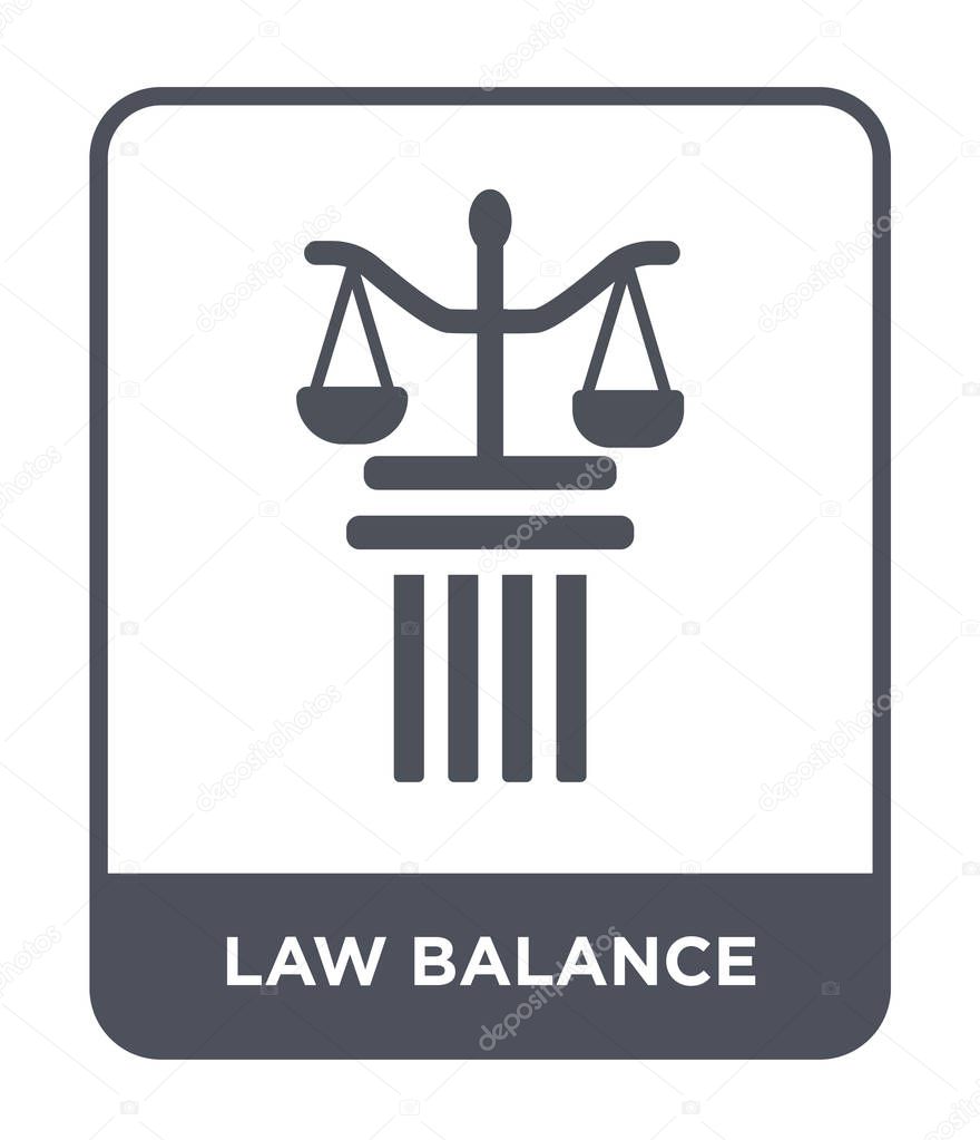 Law balance icon in trendy design style. law balance icon isolated on white background. law balance vector icon simple and modern flat symbol.