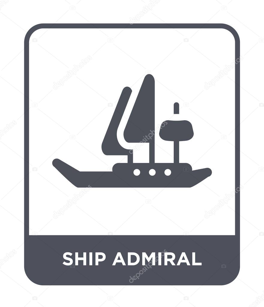ship admiral icon in trendy design style. ship admiral icon isolated on white background. ship admiral vector icon simple and modern flat symbol.