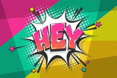 Hey hi hello greeting, wow comic text speech bubble. Colored pop art style sound effect. Halftone vector illustration banner. Vintage comics book poster. Colored funny cloud font. clipart