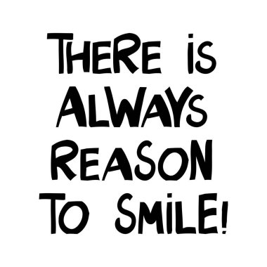 Gülümsemek için her zaman bir neden vardır. Motivasyon alıntısı. Modern İskandinav tarzında sevimli el yazmaları. Beyazda izole edilmiş. Vektör stok illüstrasyonu.