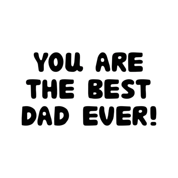 Jsi Ten Nejlepší Táta Světě Roztomilé Ručně Kreslené Cetky Izolovaný — Stockový vektor