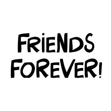 Sonsuza dek arkadaşız. Modern İskandinav tarzında sevimli el yazmaları. Beyazda izole edilmiş. Vektör stok illüstrasyonu.