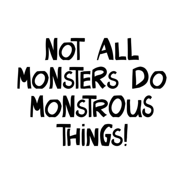 All Monsters Monstrous Things Halloween Quote Cute Hand Drawn Lettering — Stock Vector