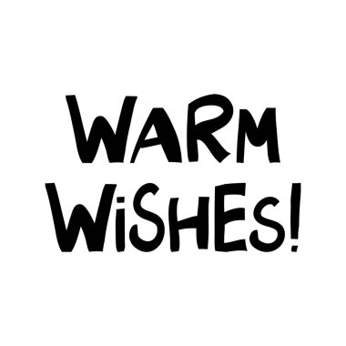 Warm wishes. Cute hand drawn lettering in modern scandinavian style. Isolated on white. Vector stock illustration.