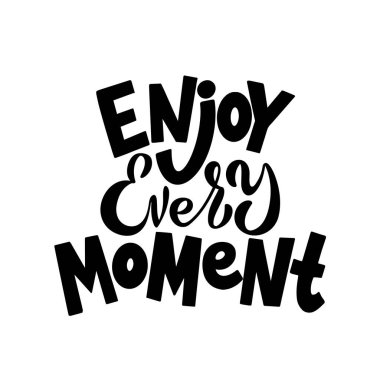 Her anın tadını çıkar - vektör el çizimi harfli ifade