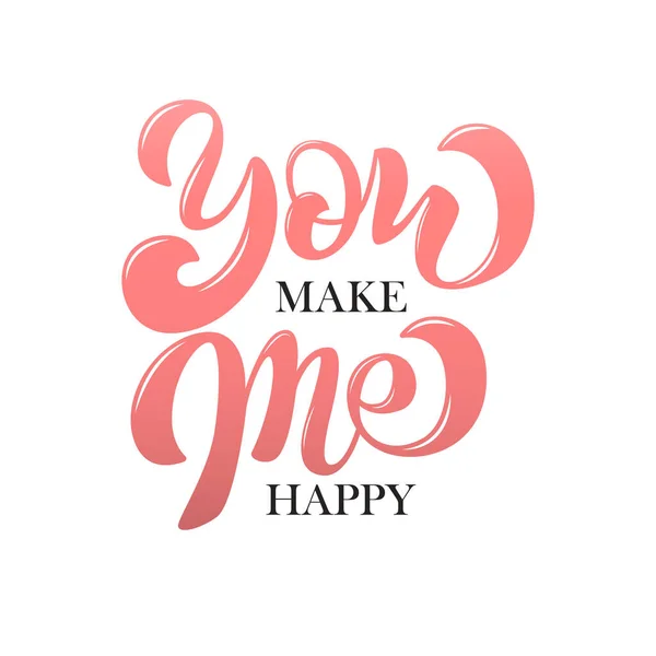 You Make Me Happy ručně kreslený styl s kaligrafií — Stockový vektor