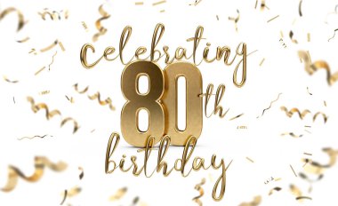 Celebrating 80th birthday gold greeting card with confetti. 3D R clipart