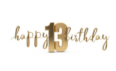 Happy 13th birthday gold greeting background. 3D Rendering clipart