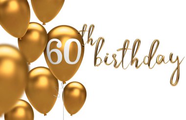 Gold Happy 60th birthday balloon greeting background. 3D Renderi clipart