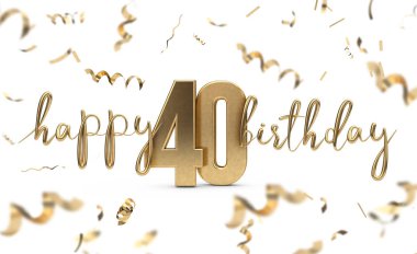 Happy 40th birthday gold greeting background. 3D Rendering clipart