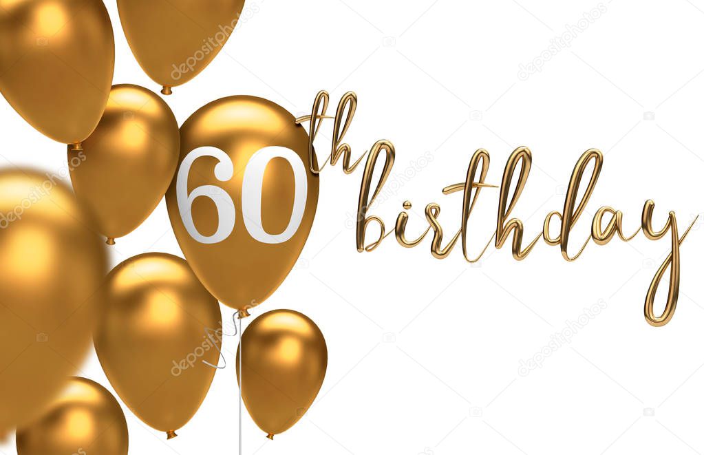 Gold Happy 60th birthday balloon greeting background. 3D Renderi