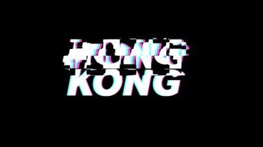 Hong Kong city label glitch animation on a plain black background