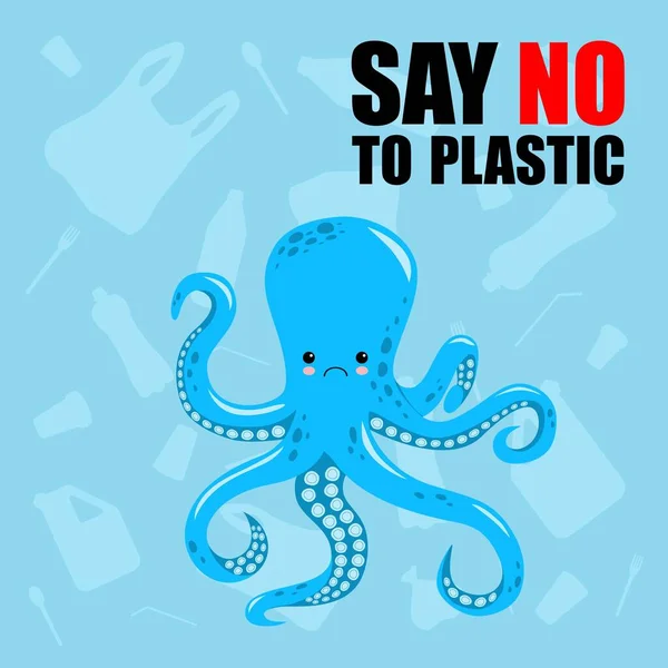 No al plástico. Detener la contaminación plástica oceánica. Lindo pulpo triste. Reciclaje de plástico. Problema ecológico y catástrofe. Dile que no al plástico. Estilo de dibujos animados — Vector de stock