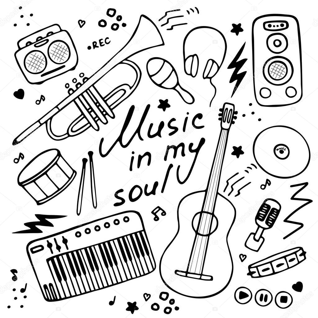Collection of hand-drawn icons. Musical theme. Icons of musical instruments. Hand-written inscription Music in my soul. Vector graphics