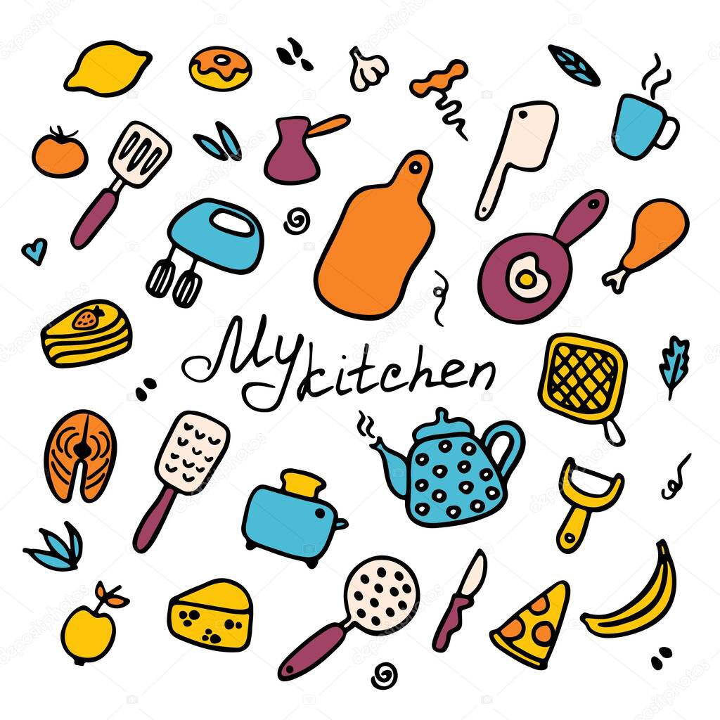 Hand-drawn set of kitchen items. Doodle icons of kitchen appliances, devices for cooking, products and dishes. Inscription My kitchen. Vector illustration
