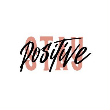 Motivasyon harfi. Tişört, iğne etiketi, rozetler, çıkartma, tebrik kartı, pankart için tasarım baskısı.