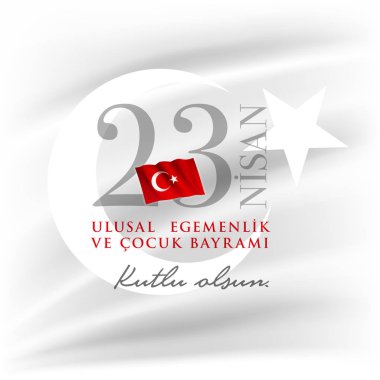23 Nisan Cocuk Bayrami 23 Nisan Türk Ulusal egemenlik ve