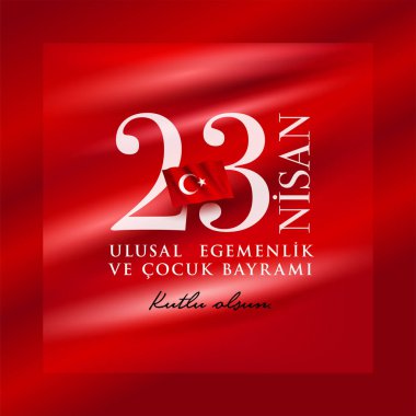 23 Nisan Cocuk Bayrami 23 Nisan Türk Ulusal egemenlik ve