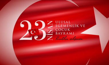 23 Nisan Cocuk Bayrami 23 Nisan Türk Ulusal egemenlik ve