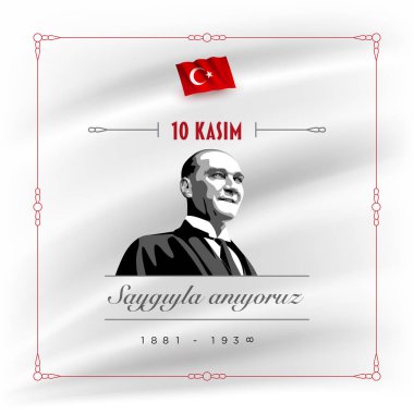 Mustafa Kemal Atatürk 'ün Ölüm Günü' nün yıldönümü