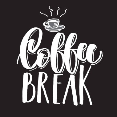 Kahve molası, poster, kart ve diğer ortamlar için harf vektörü