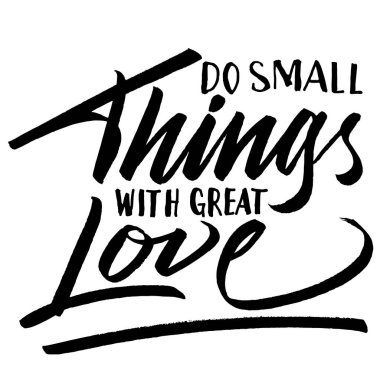 Büyük Sevgiyle Küçük Şeyler Yap. Bebek kıyafetleri, bebek odası dekorasyonları (çantalar, posterler, davetiyeler, kartlar, yastıklar vb.) üzerine basmak için el yazısı alıntıları. Vektör çizimi. Fotoğraf örtüsü.