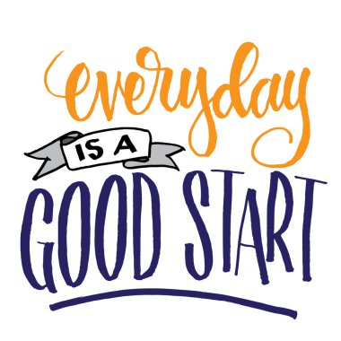 Her gün iyi bir başlangıç, motive edici alıntılar, vektör 