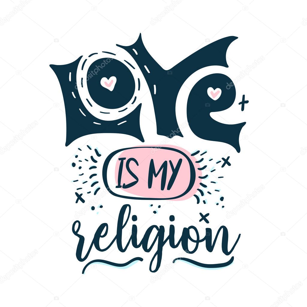 Love Is My Religion - Lettering label, logo, hand drawn tags and elements set for girls, woman, posters, cards. Vector illustration for textile print t-shirt, swim suit and other clothes