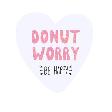 Endişe sevinme. Çörek yazı ile şirin tebrik kartı