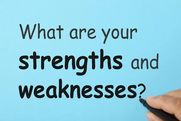 Hand writing What are your strengths and weaknesses?