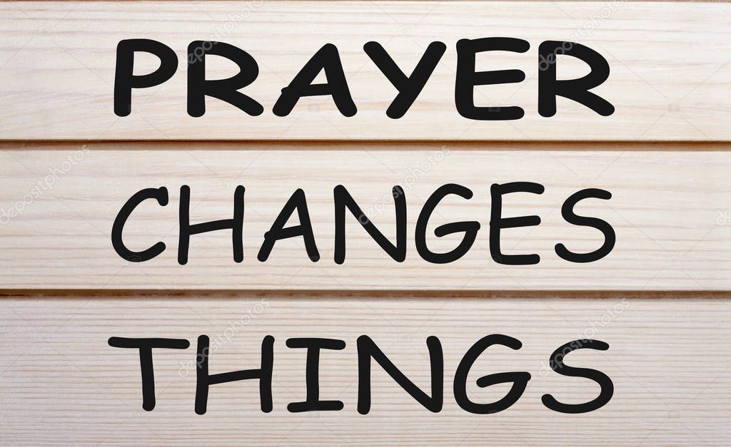Prayer Changes Things written on wood wall decor. Inspirational wooden sign.