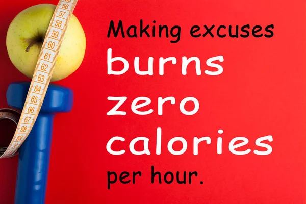 Making excuses burns zero calories per hour. Motivational fitness quote. Concept sport, diet, fitness, healthy eating.