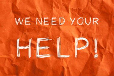 Yardımına ihtiyacımız var.